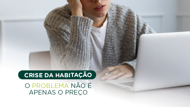 A crise da habitação não é só o preço, é também a forma como se fala sobre ela