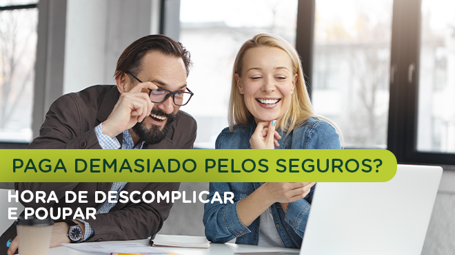 Paga demasiado pelos seguros? Está na hora de descomplicar e poupar!