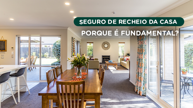 Seguro de recheio da casa – porque é fundamental?